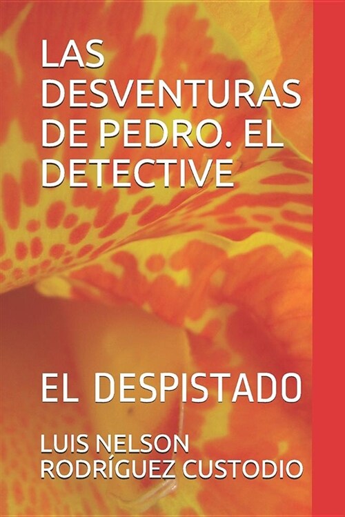 Las Desventuras de Pedro. El Detective: El Despistado (Paperback)
