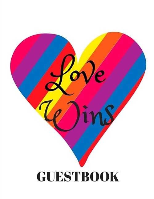 Love Wins Guestbook: 100 Page Lgbt Wedding Guestbook (Paperback)