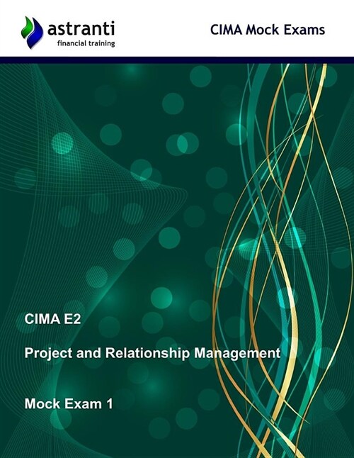 Cima E2 Project and Relationship Management: Mock Exam 1 (Paperback)
