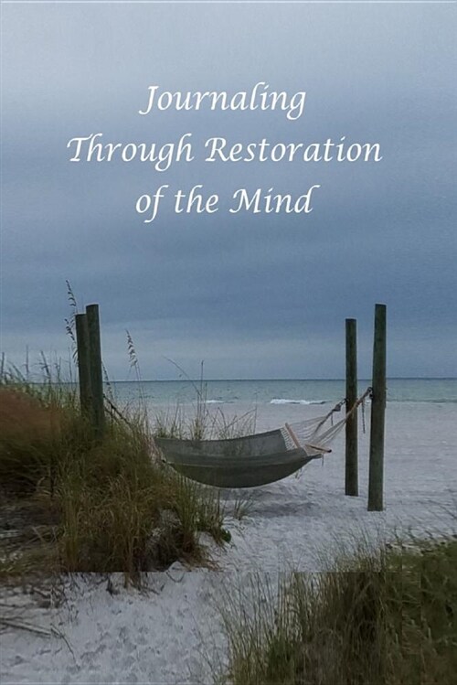 Journaling Through Restoration of the Mind (Paperback)