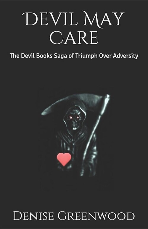 Devil May Care: The Devil Books Saga of Triumph Over Adversity (Paperback)