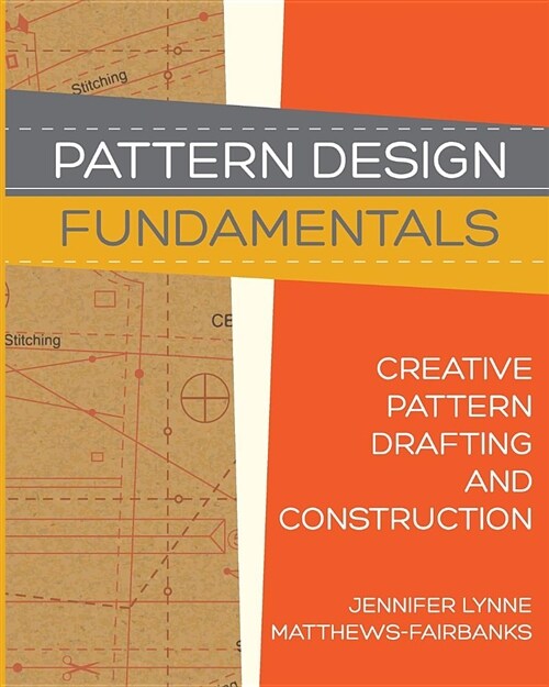 Pattern Design: Fundamentals: Construction and Pattern Making for Fashion Design (Paperback)