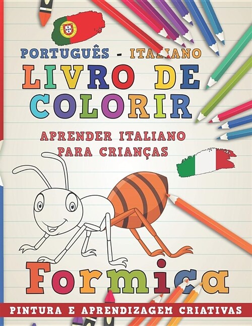 Livro de Colorir Portugu? - Italiano I Aprender Italiano Para Crian?s I Pintura E Aprendizagem Criativas (Paperback)