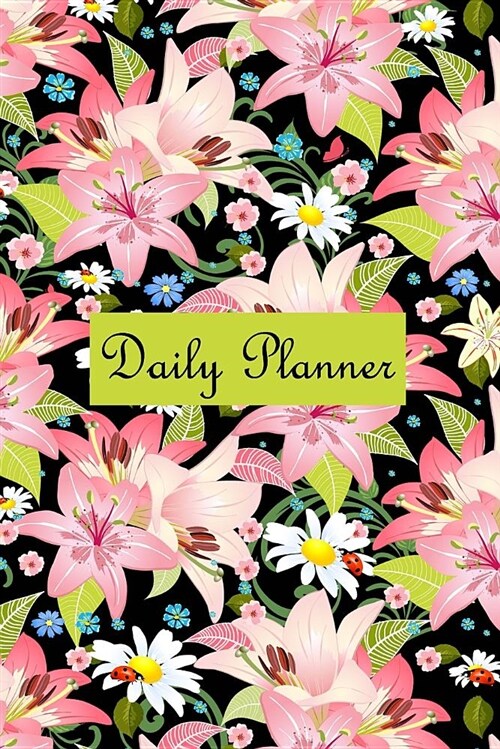 Daily Planner: Tropical Hibiscus Daisy Floral Cover 2018 (Paperback)