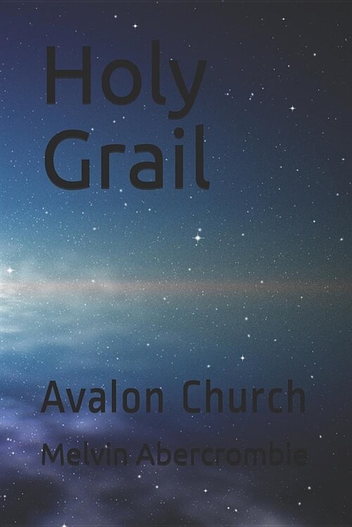 Holy Grail: Avalon Church (Paperback)