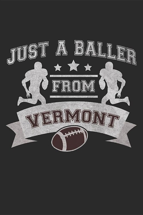 Journal: Just a Baller from Vermont (Paperback)