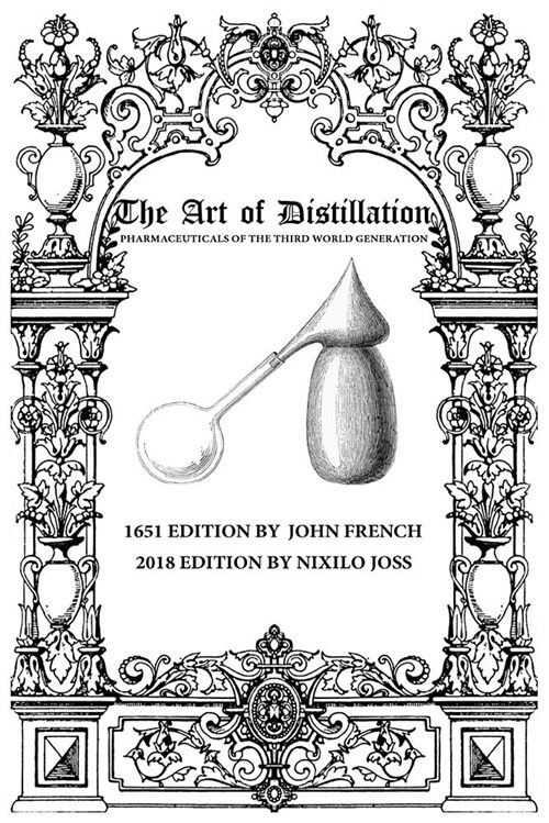 The Art of Distillation: Pharmaceuticals of the Third World Generation (Paperback)