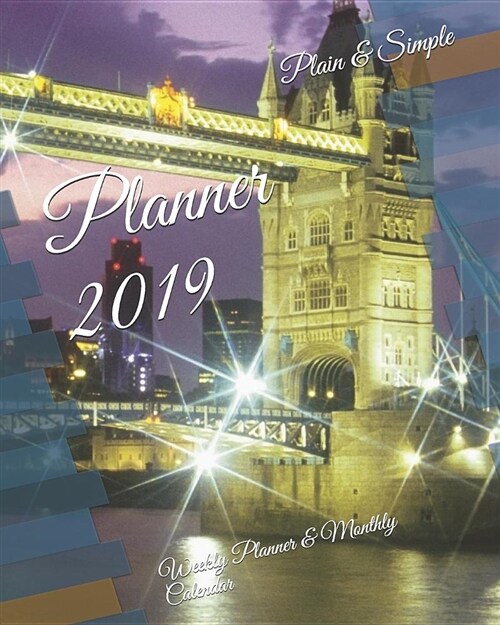 Planner 2019: Weekly Planner & Monthly Calendar (Paperback)