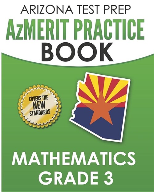 Arizona Test Prep Azmerit Practice Book Mathematics Grade 3: Preparation for Azmerit Mathematics Assessments (Paperback)