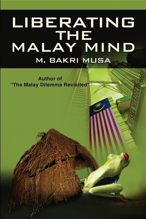 Liberating the Malay Mind (Paperback)