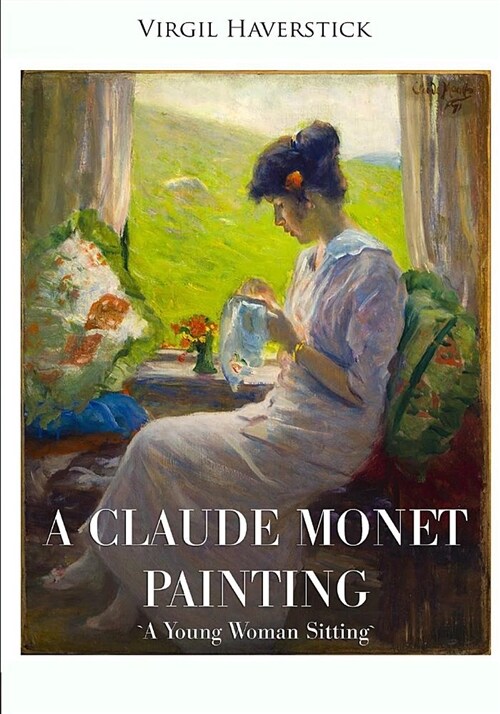 A Claude Monet Painting A Young Woman Sitting (Paperback)