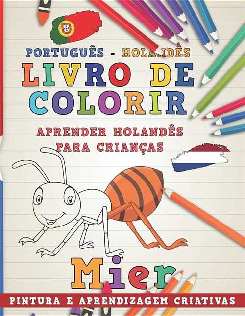 Livro de Colorir Portugu? - Holand? I Aprender Holand? Para Crian?s I Pintura E Aprendizagem Criativas (Paperback)