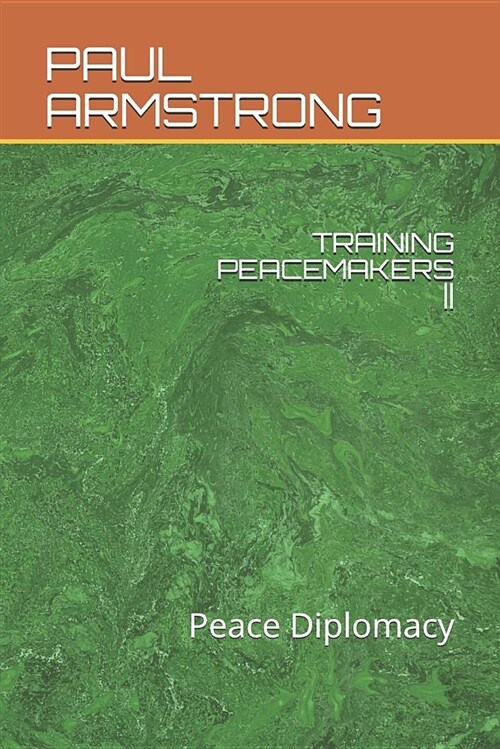 Training Peacemakers: Peace Diplomacy (Paperback)