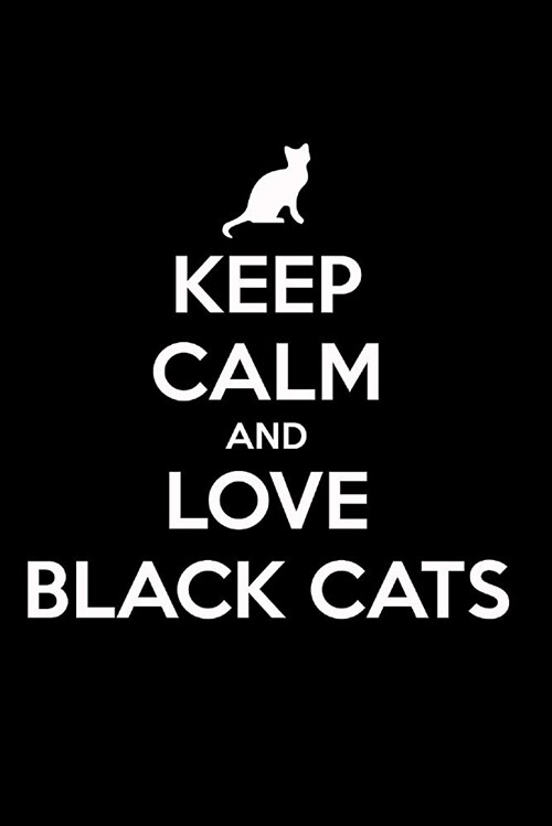 Keep Calm and Love Black Cats: Blank Line Journal (Paperback)