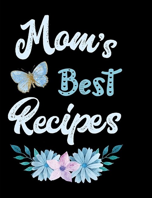 Moms Best Recipes: Blank Lined Journal (Paperback)