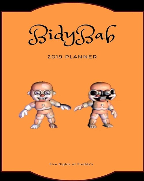 Bidybab 2019 Planner Five Nights at Freddys: Calendar, Journal, Diary (Paperback)