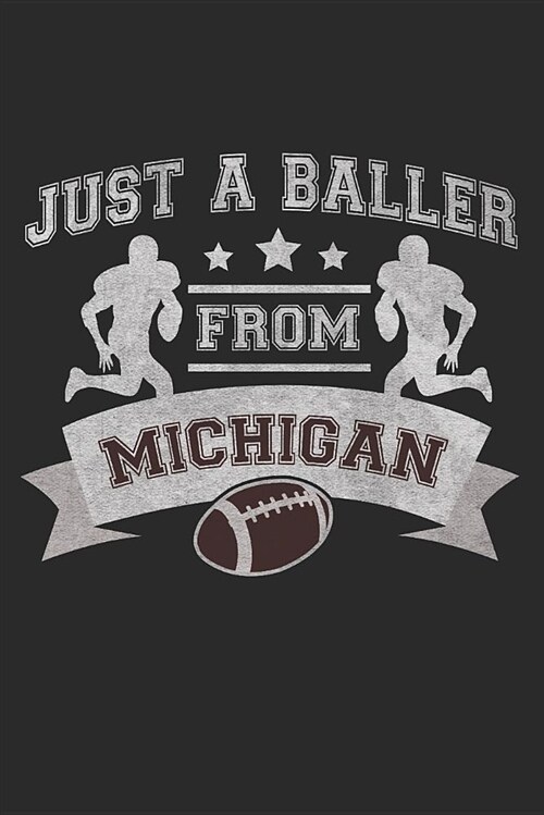 Journal: Just a Baller from Michigan (Paperback)