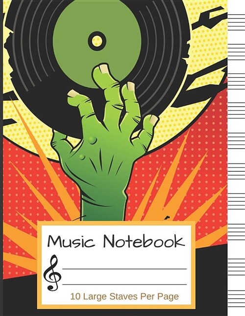 Music Notebook: Halloween Blank Sheet Music Notebook, Manuscript Paper, 130 Pages of Staff Paper, 10 Large Staves Per Page (Paperback)