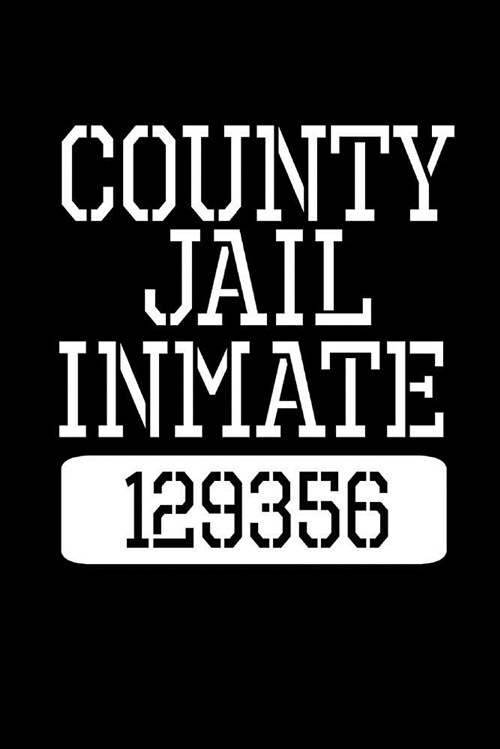 County Jail Inmate 129356: Prisoner Homework Book Notepad Composition and Journal Diary (Paperback)