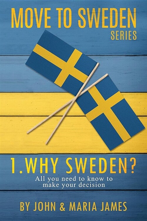 Move to Sweden - Why Sweden? (Paperback)