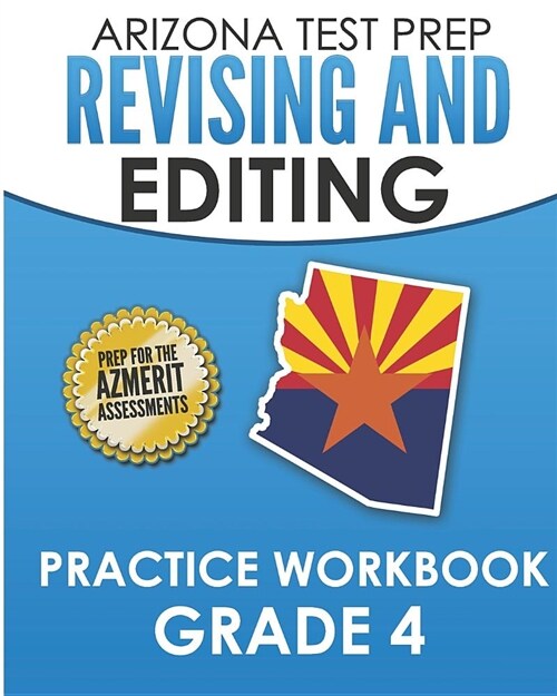 Arizona Test Prep Revising and Editing Practice Workbook Grade 4: Preparation for the Azmerit English Language Arts Tests (Paperback)