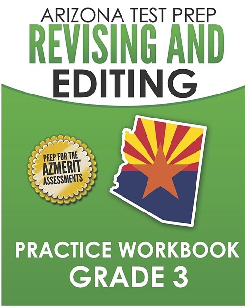 Arizona Test Prep Revising and Editing Practice Workbook Grade 3: Preparation for the Azmerit English Language Arts Tests (Paperback)