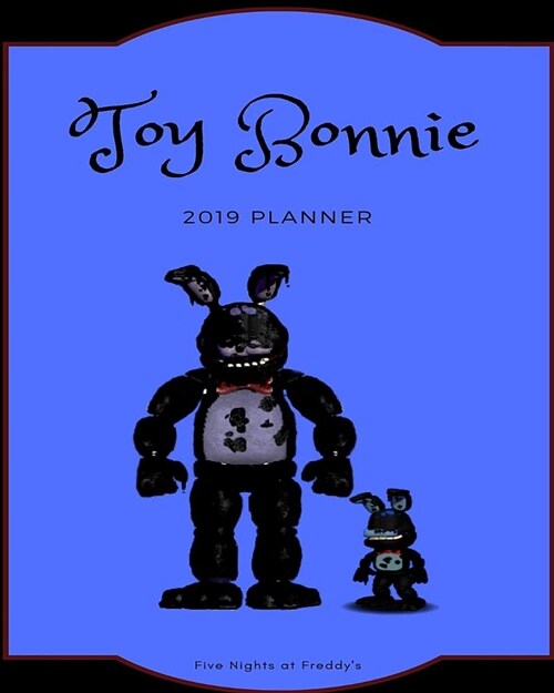 Toy Bonnie 2019 Planner Five Nights at Freddys (Paperback)