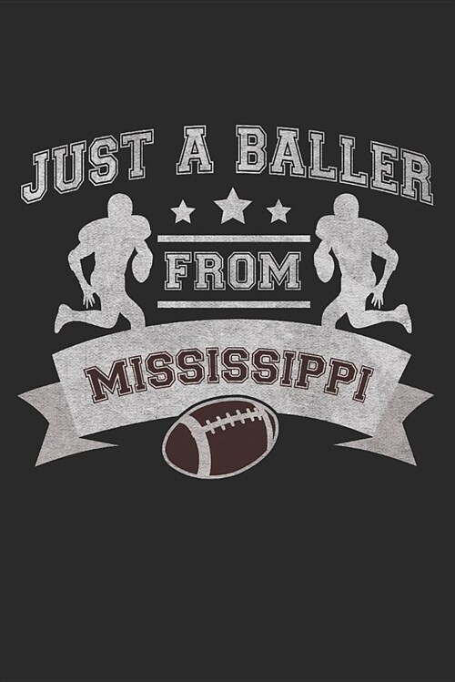 Journal: Just a Baller from Mississippi (Paperback)