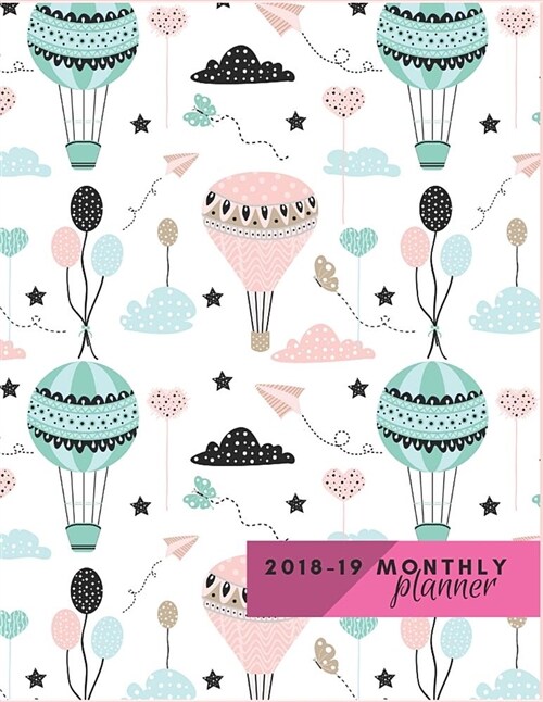 Monthly Planner 2018 to 19: Cute Childish Seamless Planner 16 Months Planner Start September 2018 to December 2019 Calendar Monthly Agenda Schedul (Paperback)