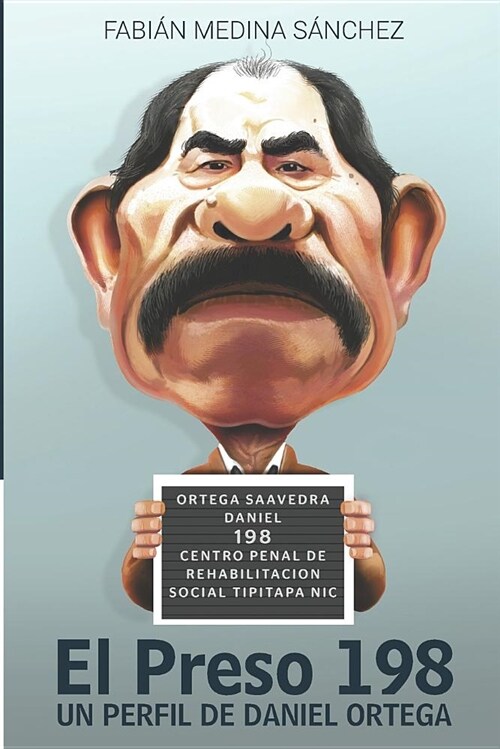 El Preso 198: Un Perfil de Daniel Ortega (Paperback)