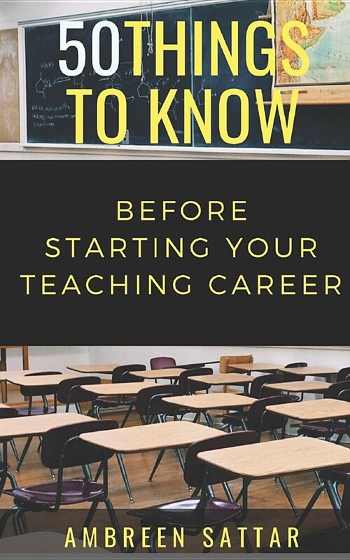 50 Things to Know Before Starting Your Teaching Career (Paperback)