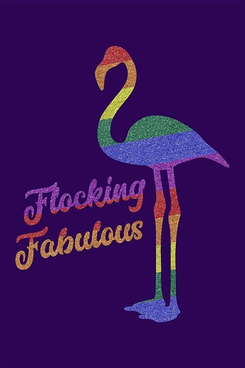 Flocking Fabulous: Blank Lined Journal (Paperback)