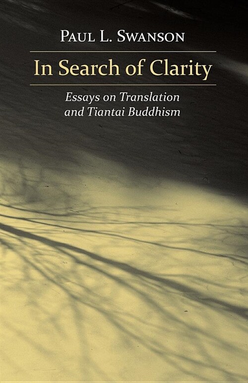 In Search of Clarity: Essays on Translation and Tiantai Buddhism (Paperback)