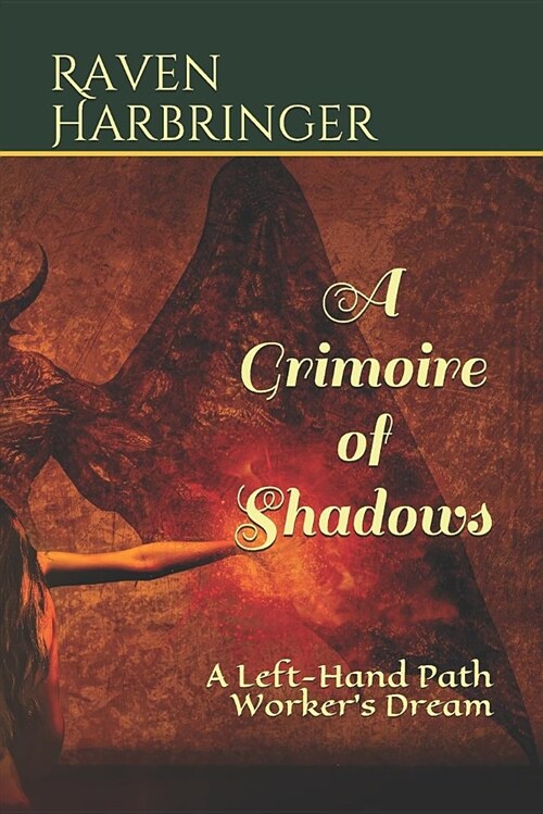 A Grimoire of Shadows: A Left-Hand Path Workers Dream (Paperback)