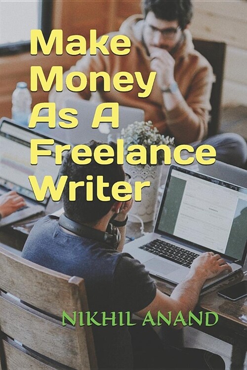 Make Money as a Freelance Writer (Paperback)