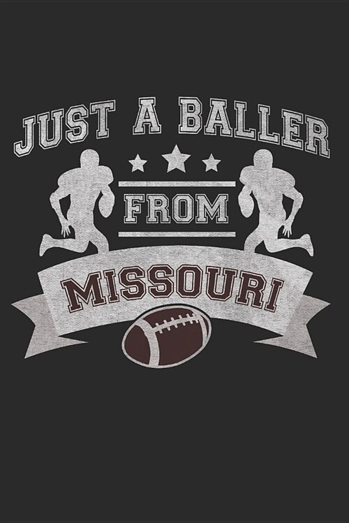 Journal: Just a Baller from Missouri (Paperback)