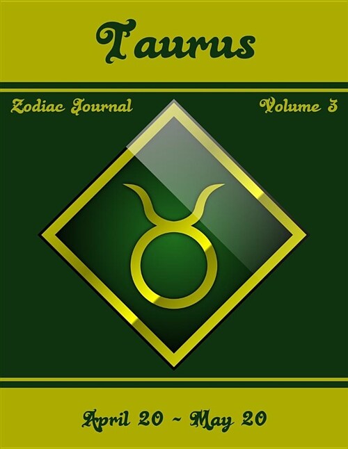 Taurus Zodiac Journal - Volume 3 (Paperback)