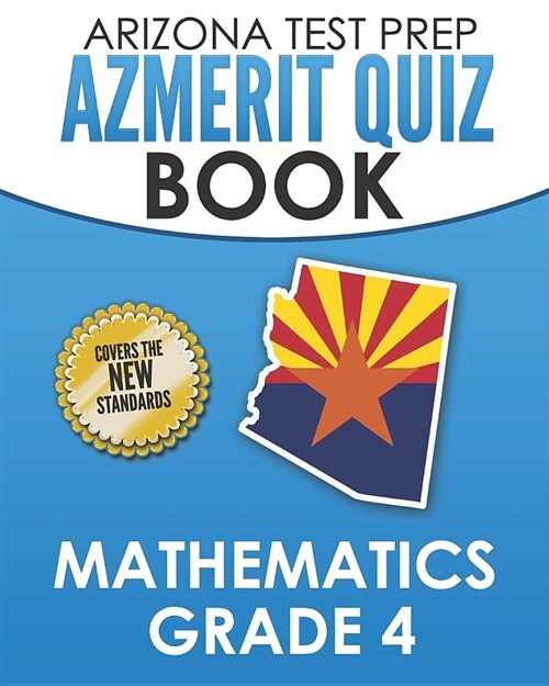 Arizona Test Prep Azmerit Quiz Book Mathematics Grade 4: Preparation for the Azmerit Mathematics Tests (Paperback)