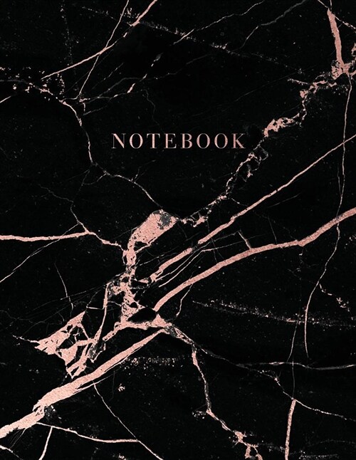 Notebook: Black and Gold Marble Elegant Rose Gold Lettering 150 - College-Ruled Lined Pages - 7mm 8.5 X 11 - A4 Size (Paperback)