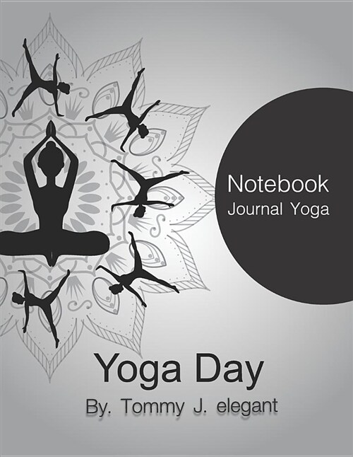 Notebook Journal Yoga: Yoga Lined Notebook Journal Daily Diary Planner 8.5 X 11 (Paperback)