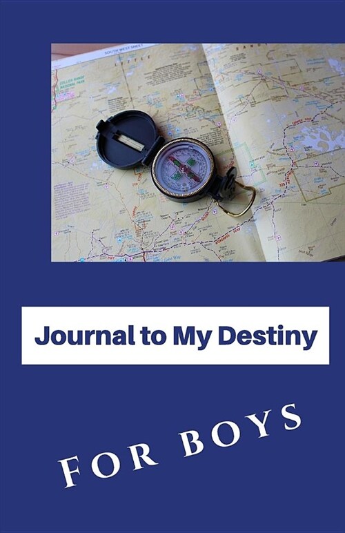 Journal to My Destiny: For Boys (Paperback)