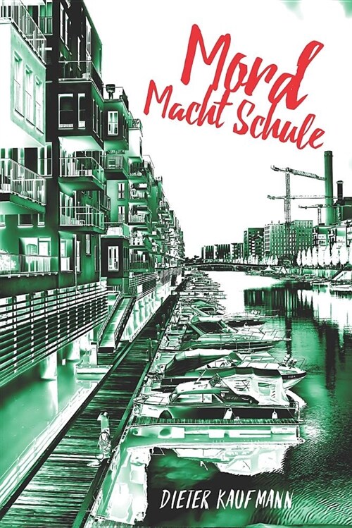 Mord Macht Schule: Ein Frankfurt-Krimi Im Schulmilieu (Paperback)