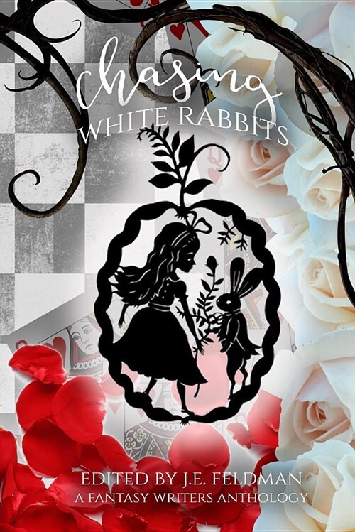 Chasing White Rabbits: A Fantasy Writers Anthology (Paperback)