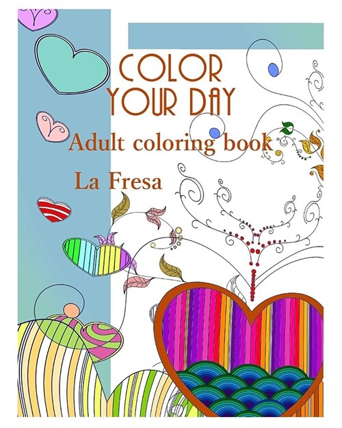 Color Your Day: Adult Coloring Book (Paperback)