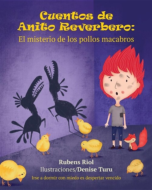 Cuentos de Anito Reverbero: El Misterio de Los Pollos Macabros (Paperback)