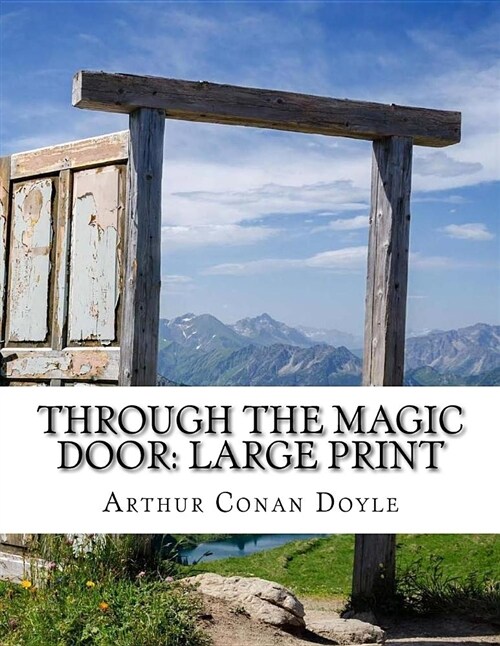 Through the Magic Door: Large Print (Paperback)