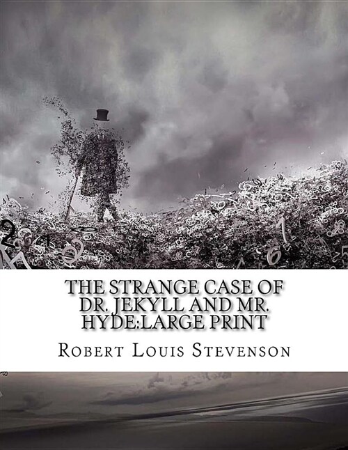 The Strange Case of Dr. Jekyll and Mr. Hyde: Large Print (Paperback)