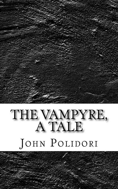 The Vampyre, a Tale (Paperback)