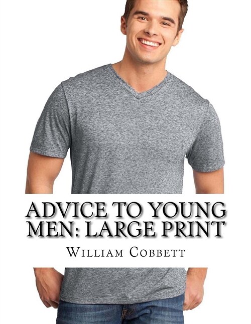 Advice to Young Men: Large Print (Paperback)