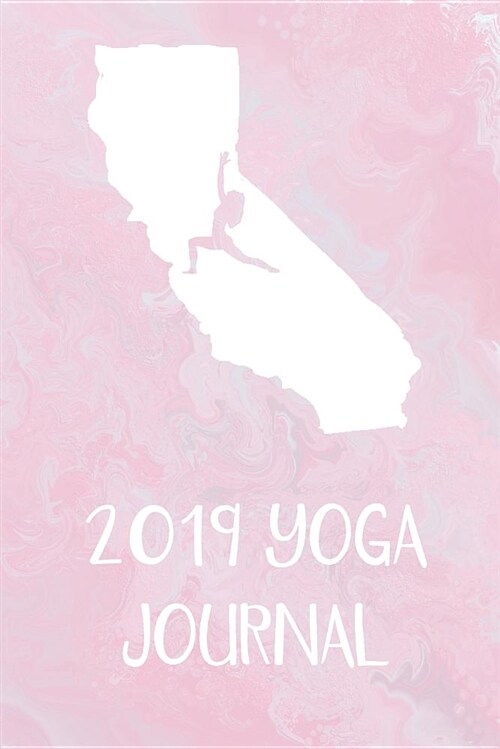 2019 Yoga Journal: This Cute California Yoga Journal Is a Great Way to Track Your Practice. Record Your Classes, Mantras, Intentions, and (Paperback)